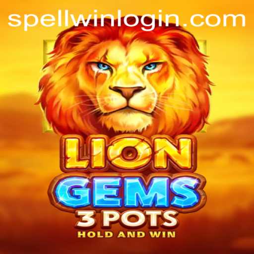 Unveiling LionGems3pots: The Ultimate Adventure with SpellWin Magic